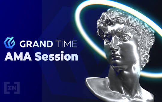 Grand Time AMA Session With BeInCrypto