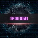 Top 5 DeFi Trends in 2024: The Ultimate Guide